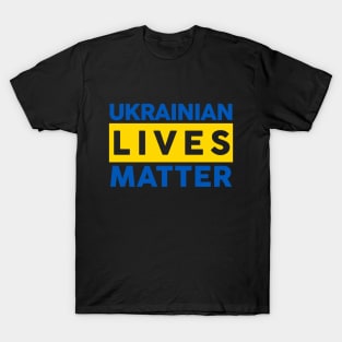 Ukrainian Lives Matter T-Shirt